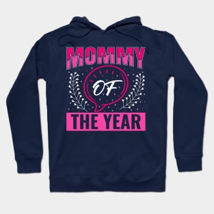 Mommy Of the Year Hoodie